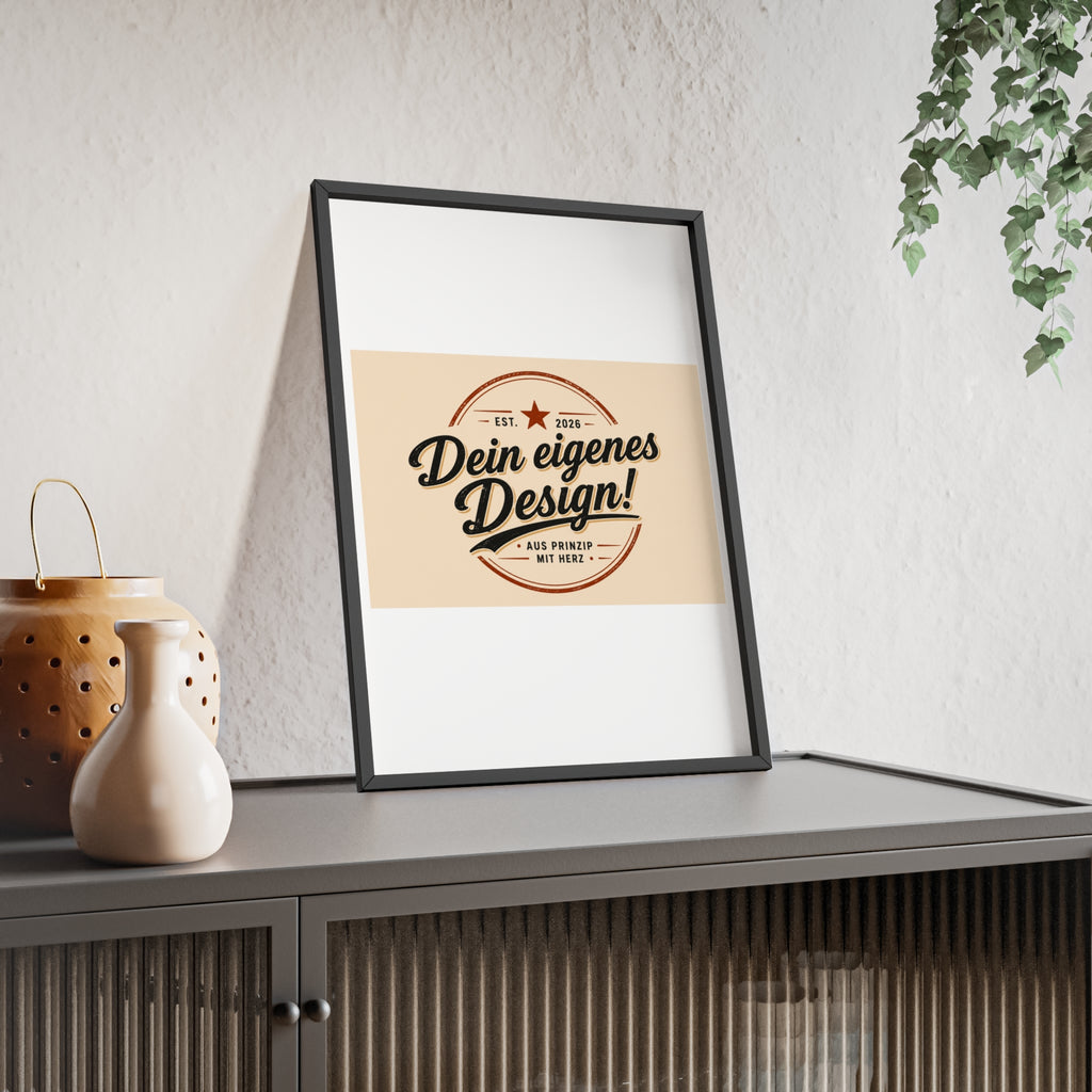 Framed Poster – "Dein eigenes Design!" Custom Wooden Frame Wall Art