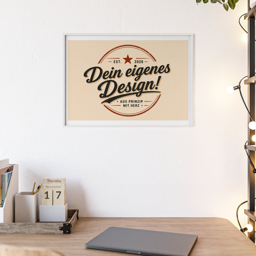 Framed Poster – "Dein eigenes Design!" Custom Wooden Frame Wall Art