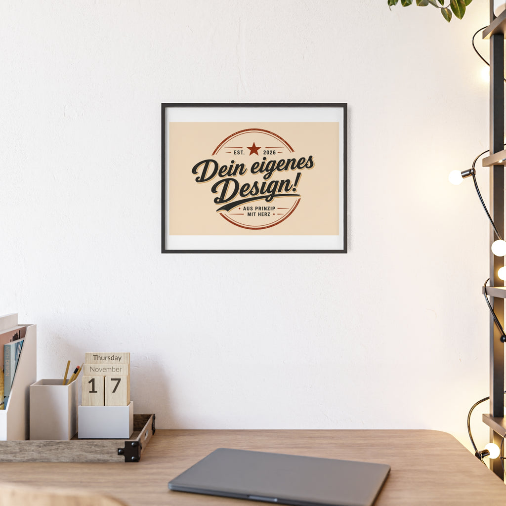 Framed Poster – "Dein eigenes Design!" Custom Wooden Frame Wall Art