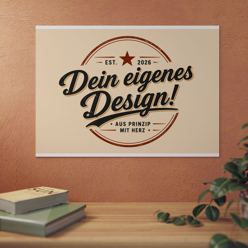 Custom Aluminum Wall Panel — "Dein eigenes Design!" Personalized Metal Sign