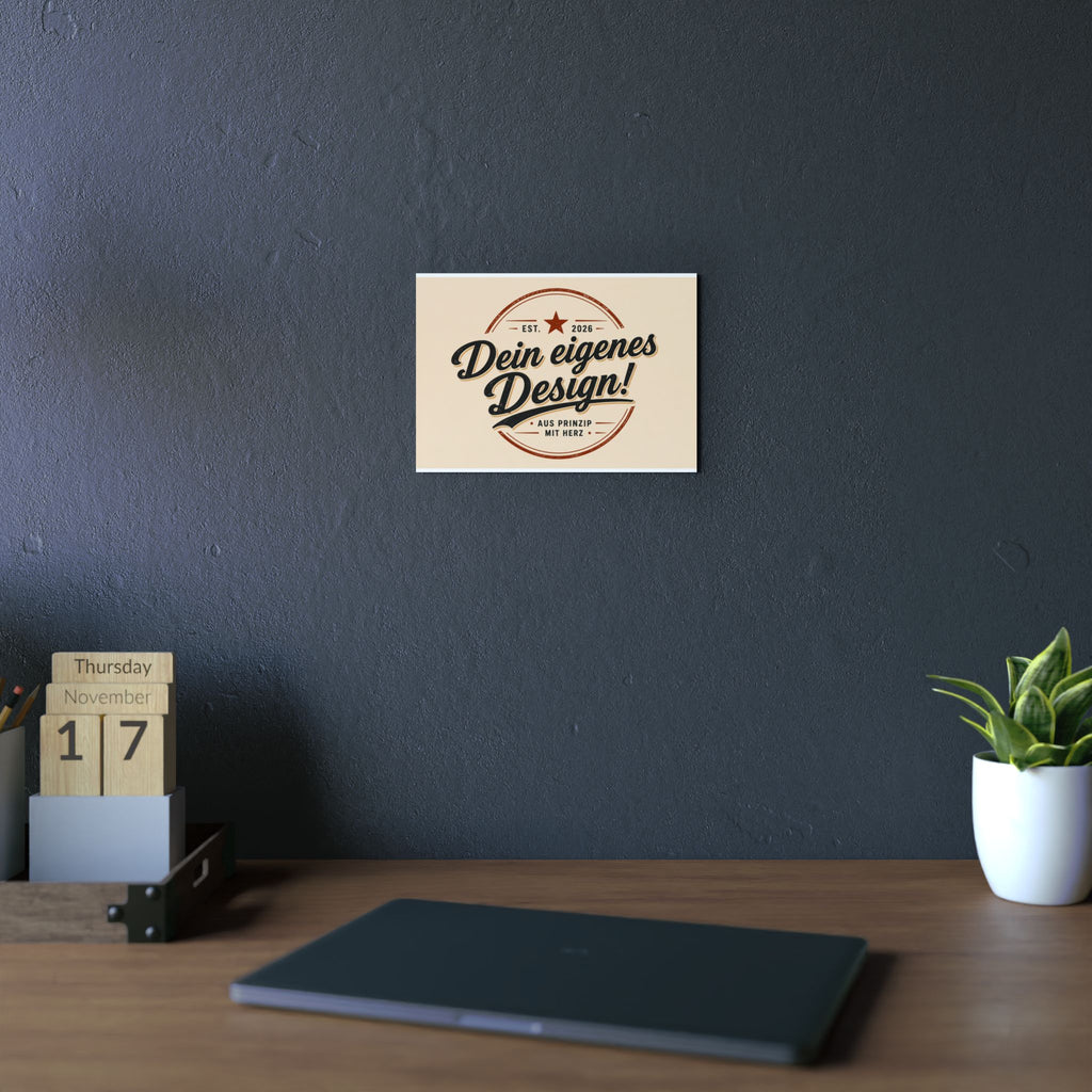 Custom Aluminum Wall Panel — "Dein eigenes Design!" Personalized Metal Sign