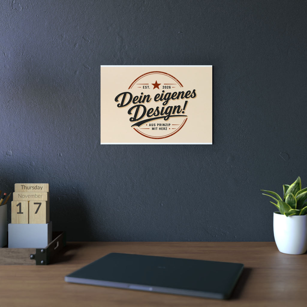 Custom Aluminum Wall Panel — "Dein eigenes Design!" Personalized Metal Sign