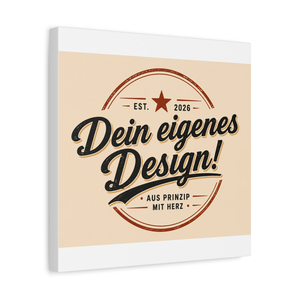 Matte Stretched Canvas - "Dein eigenes Design!" Vintage Badge Wall Art