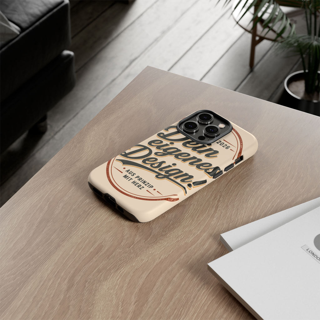 Custom Tough Phone Case — "Dein eigenes Design" Vintage Script Tough Case