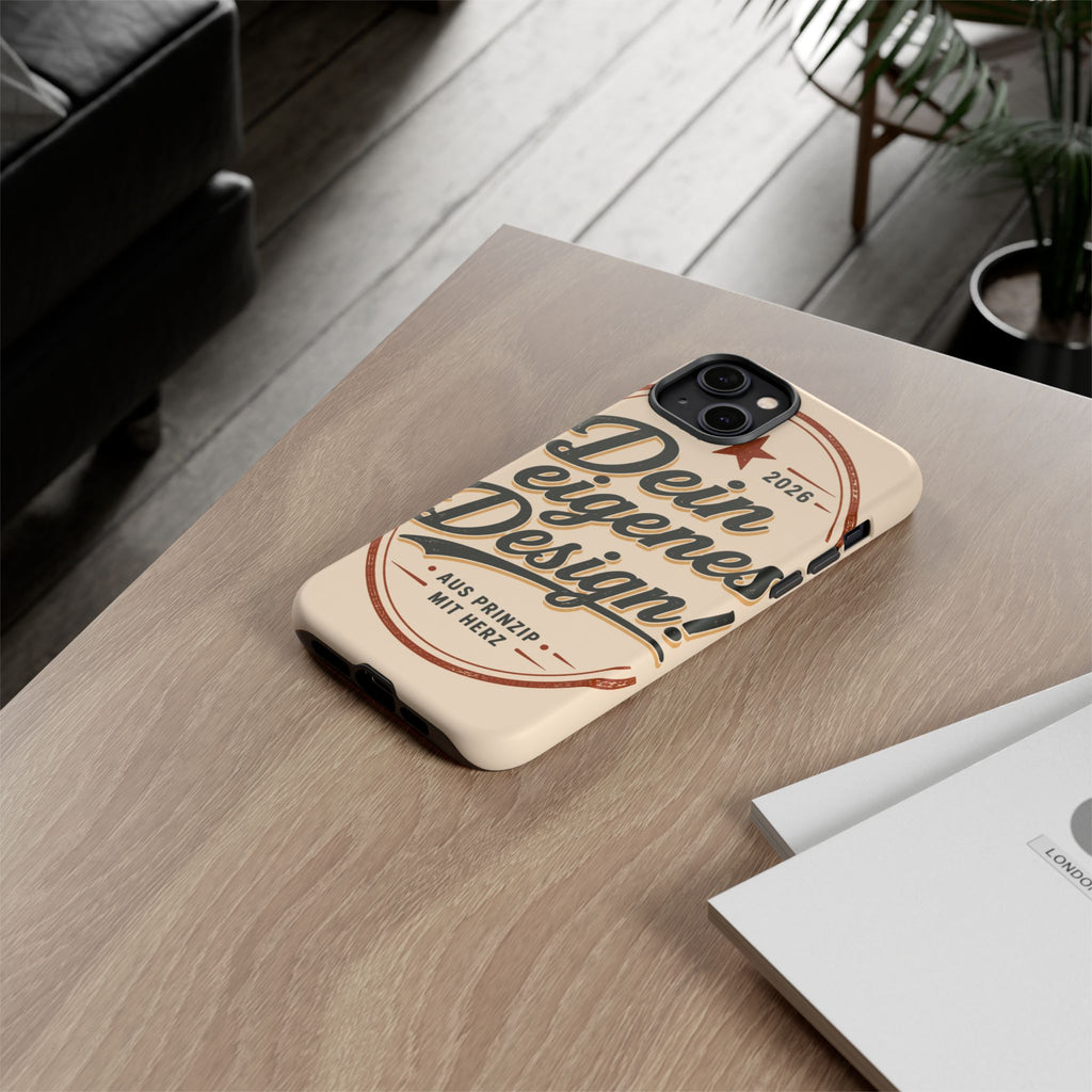 Custom Tough Phone Case — "Dein eigenes Design" Vintage Script Tough Case