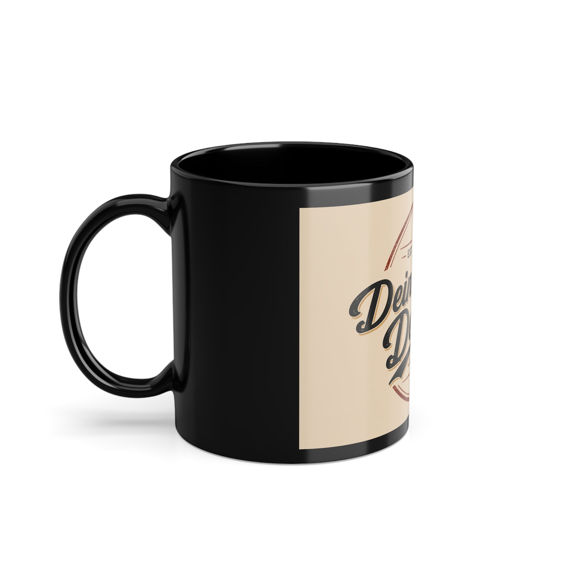 Black Coffee Mug — 'Dein eigenes Design!' Retro German Typography 11oz