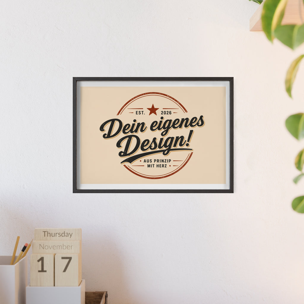 Framed Poster – "Dein eigenes Design!" Custom Wooden Frame Wall Art