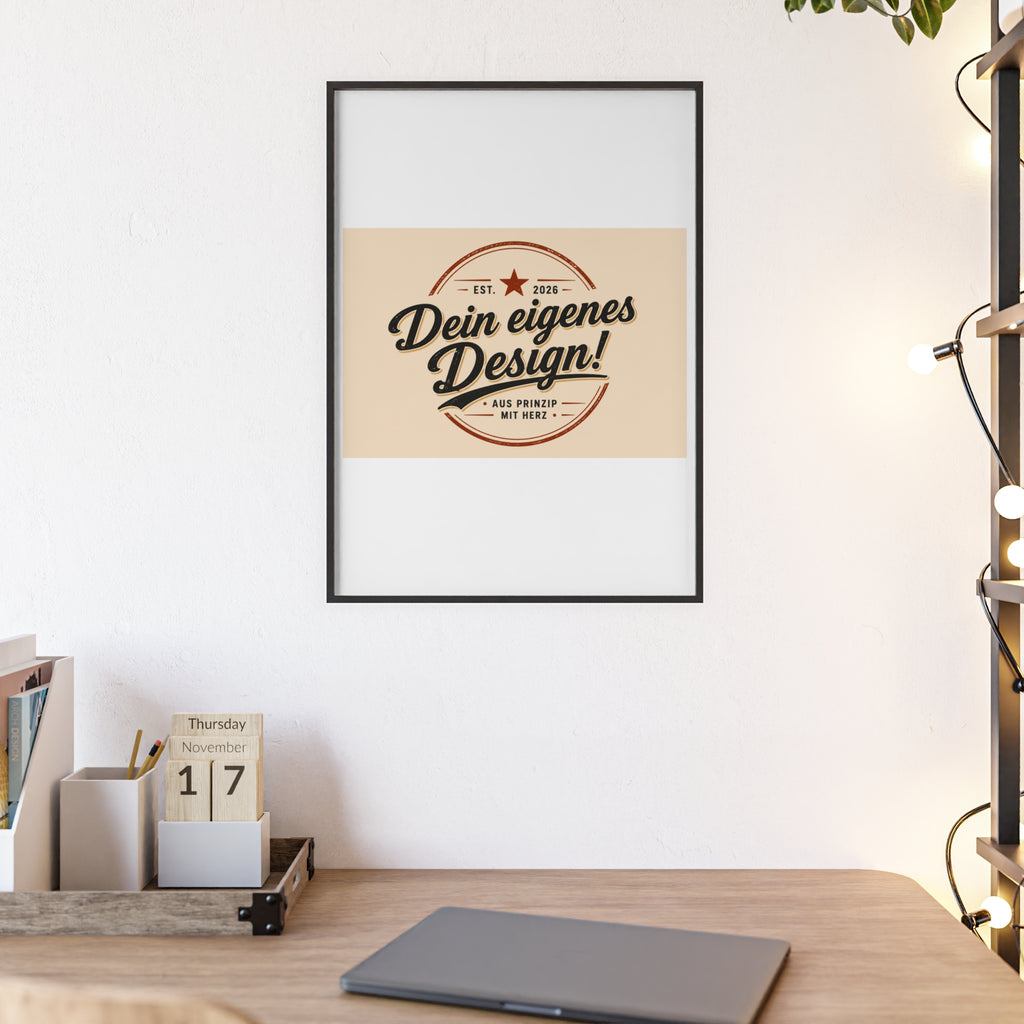 Framed Poster – "Dein eigenes Design!" Custom Wooden Frame Wall Art