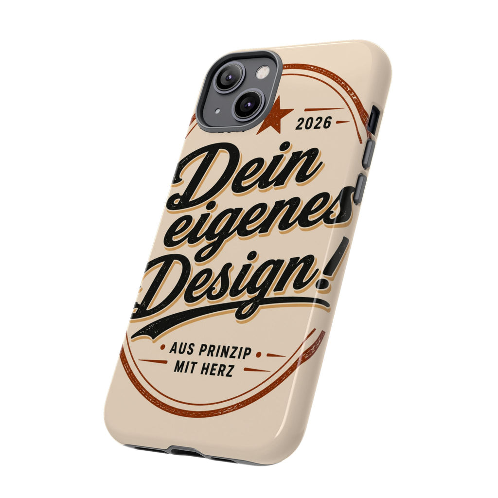 Custom Tough Phone Case — "Dein eigenes Design" Vintage Script Tough Case