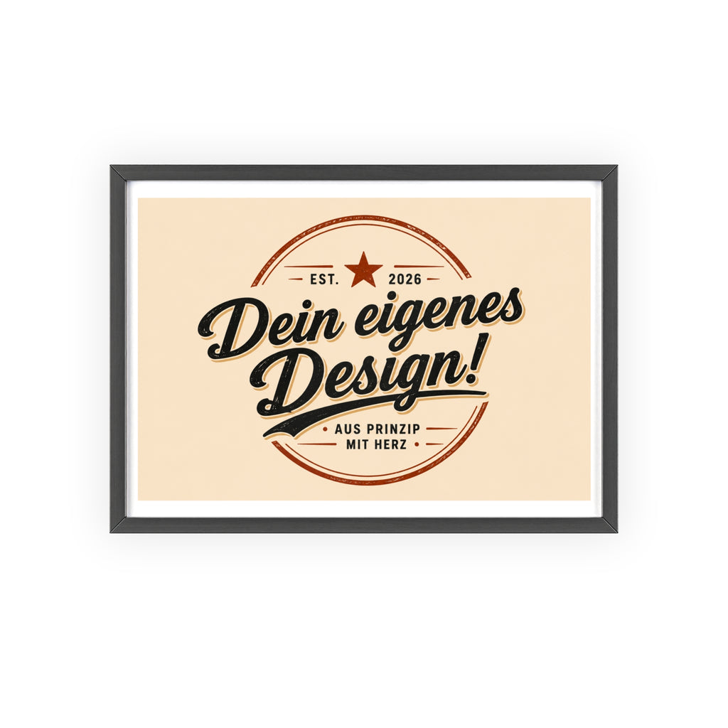 Framed Poster – "Dein eigenes Design!" Custom Wooden Frame Wall Art