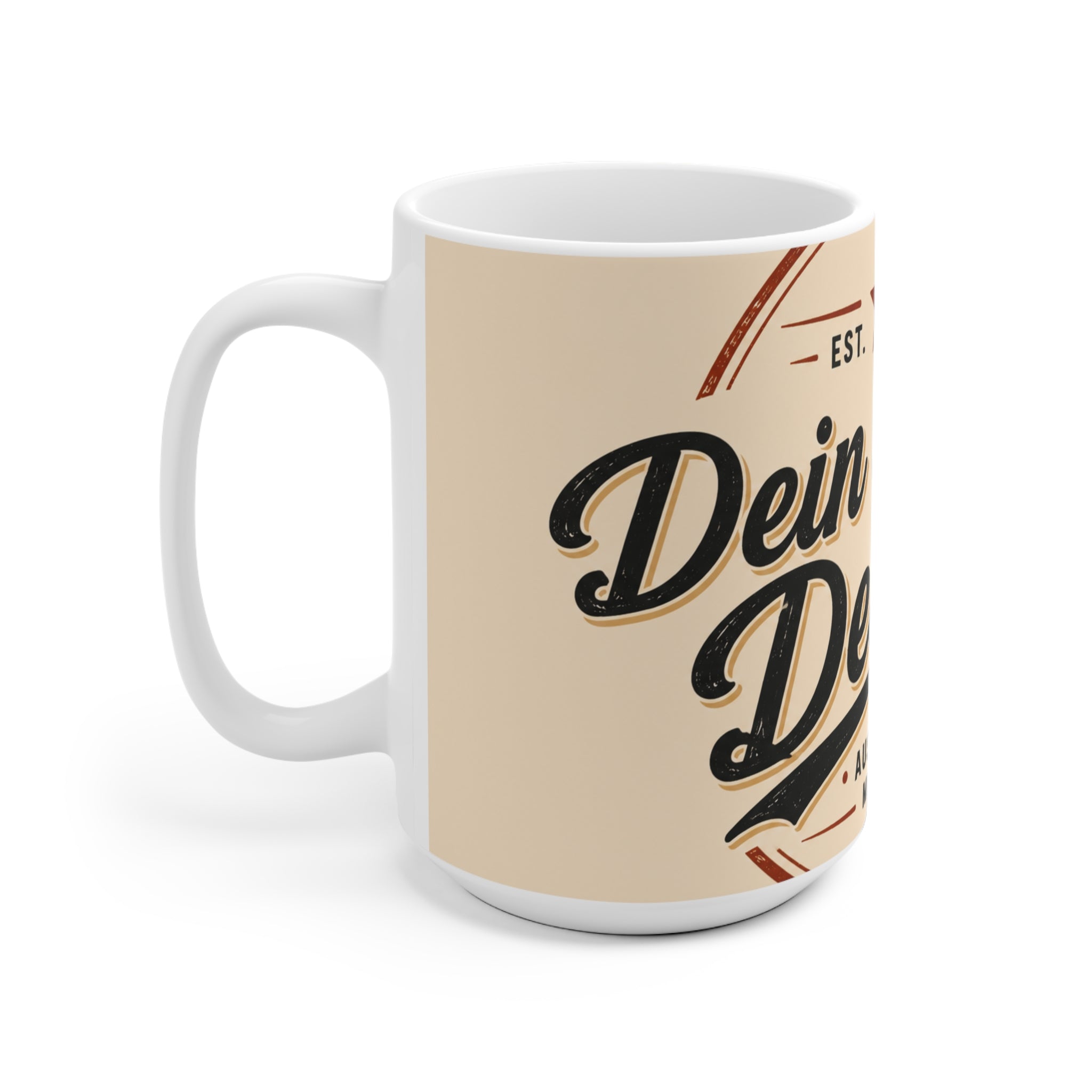 Ceramic Mug — Vintage Badge Design with German Text ‘Mein eigenes Design’ (Styled Est. 2026)