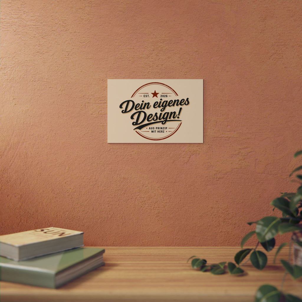 Custom Aluminum Wall Panel — "Dein eigenes Design!" Personalized Metal Sign