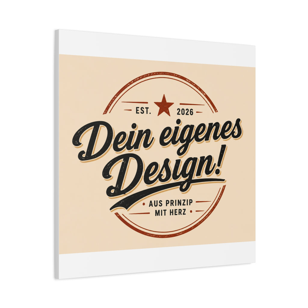 Matte Stretched Canvas - "Dein eigenes Design!" Vintage Badge Wall Art