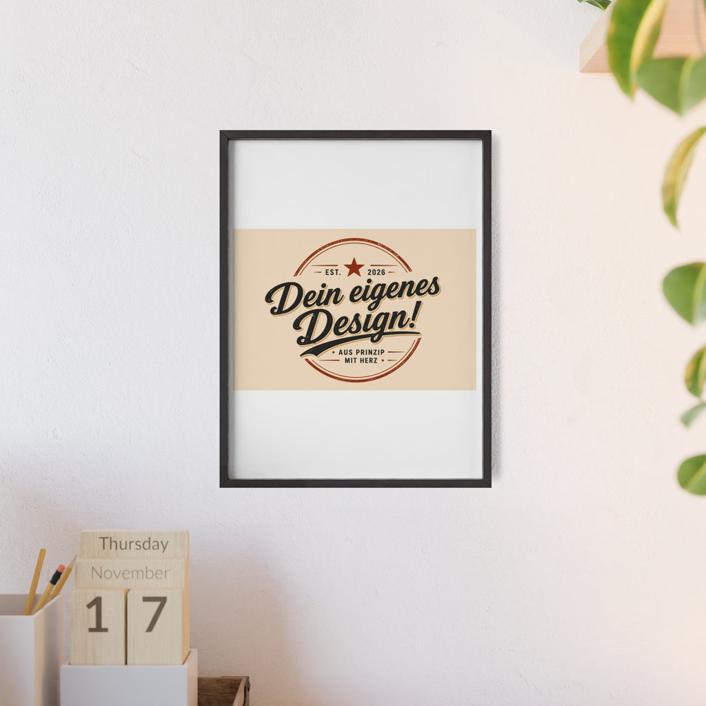 Framed Poster – "Dein eigenes Design!" Custom Wooden Frame Wall Art
