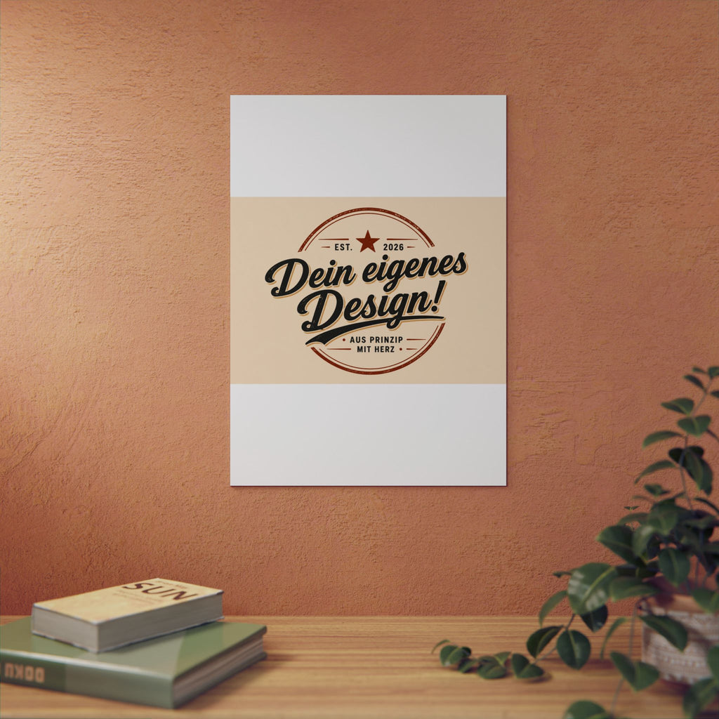 Custom Aluminum Wall Panel — "Dein eigenes Design!" Personalized Metal Sign