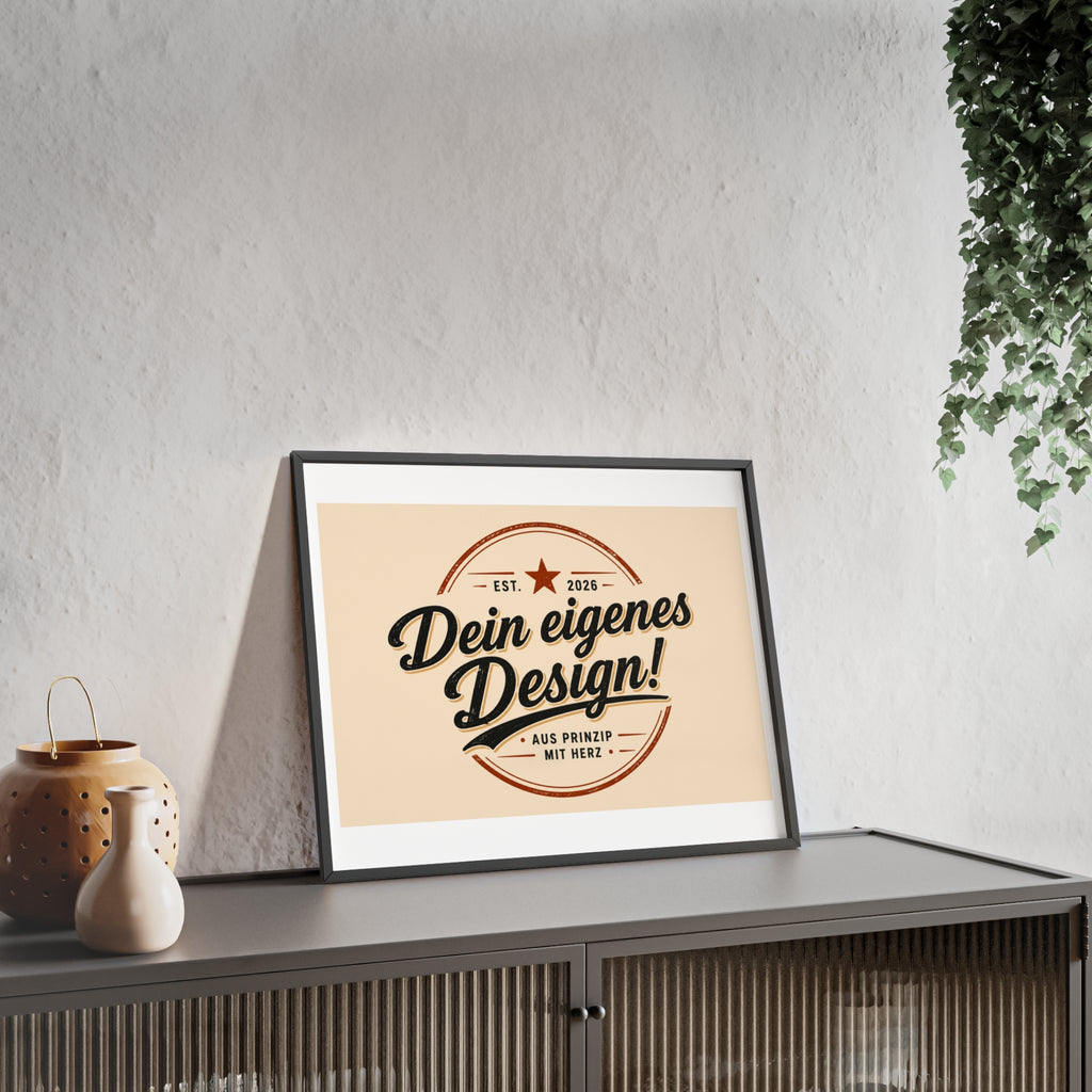Framed Poster – "Dein eigenes Design!" Custom Wooden Frame Wall Art