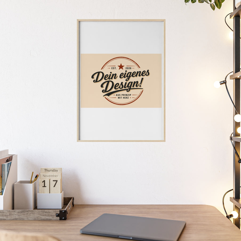 Framed Poster – "Dein eigenes Design!" Custom Wooden Frame Wall Art