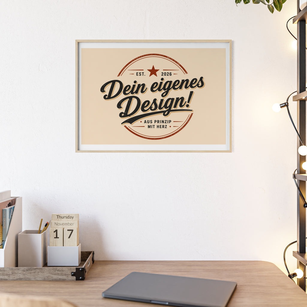 Framed Poster – "Dein eigenes Design!" Custom Wooden Frame Wall Art