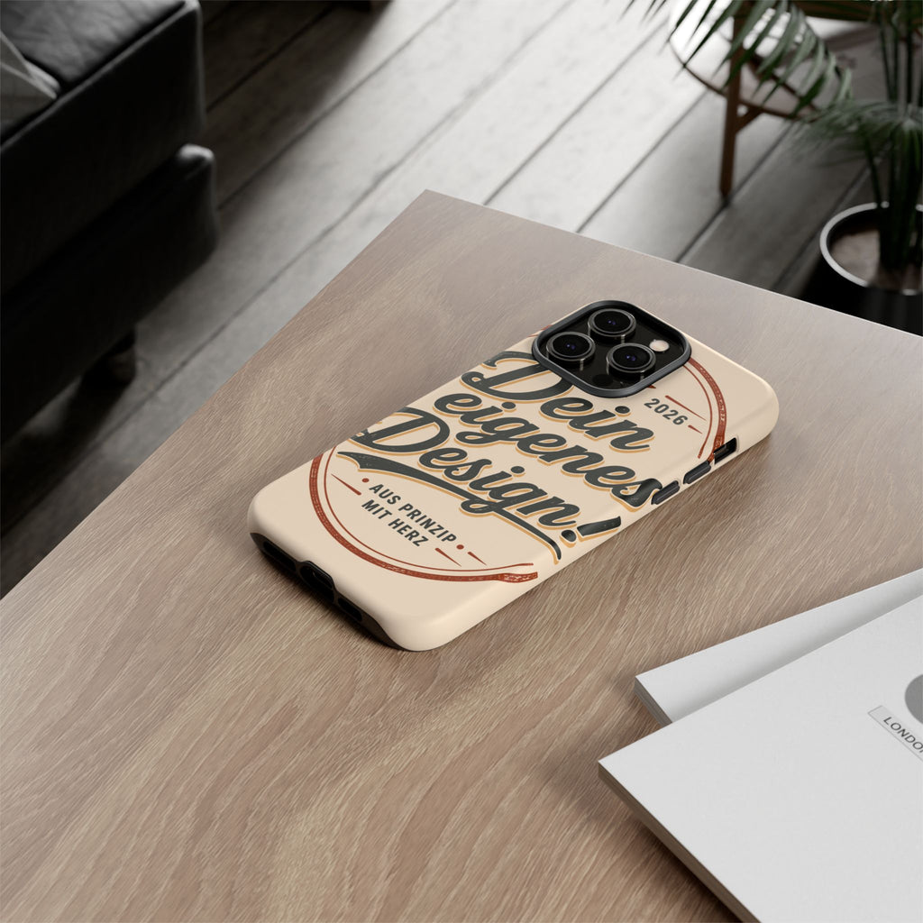 Custom Tough Phone Case — "Dein eigenes Design" Vintage Script Tough Case